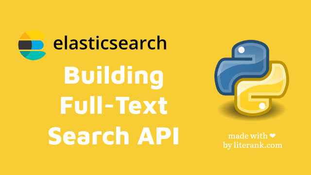 Python: Building Full-Text Search API with ElasticSearch
