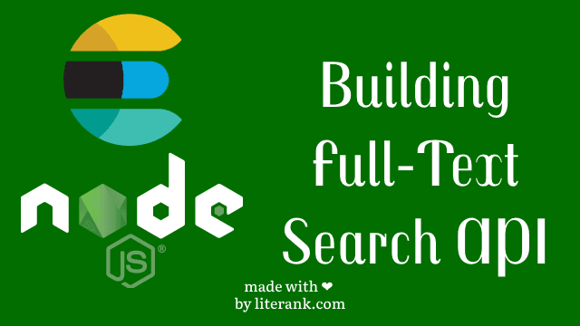 Node.js: Building Full-Text Search API with ElasticSearch