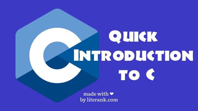 Quick Introduction to C