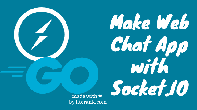 Go: Make Web Chat App with Socket.IO
